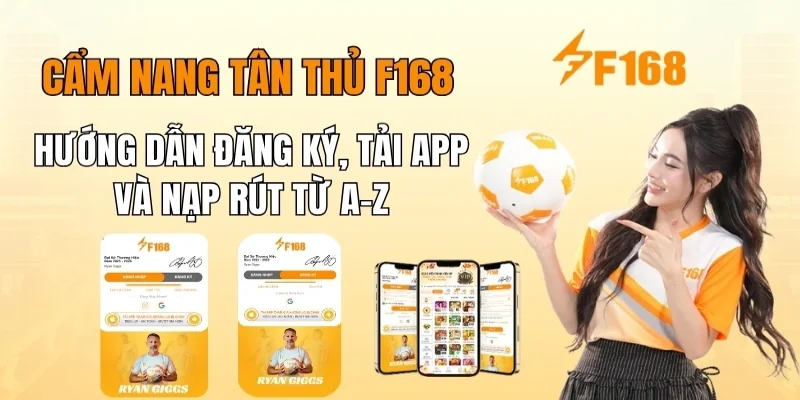Hướng dẫn tham gia F168 chi tiết cho tân thủ Hướng dẫn tham gia F168 chi tiết cho tân thủ
